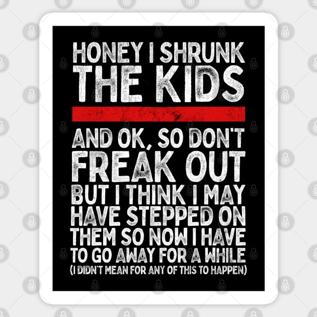 Honey I Shrunk The Kids..... Sticker by DankFutura